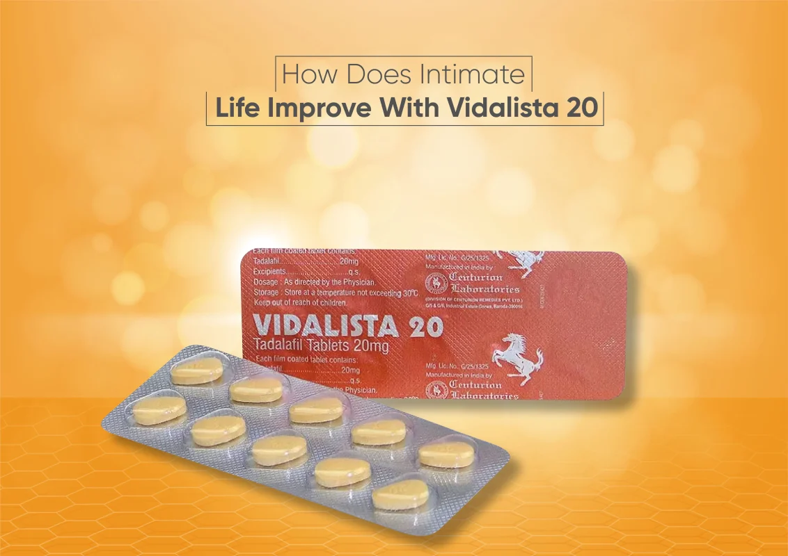 how-does-intimate-life-improve-with-vidalista-20?